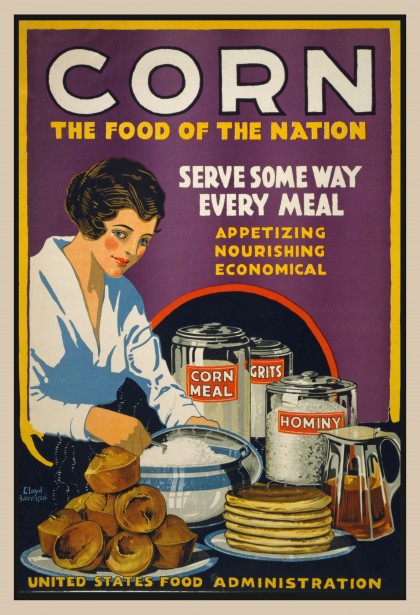 Vintage corn poster reading Corn: the food of the nation. Serve some way every meal